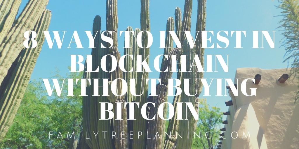 how to invest in blockchain without buying any bitcoin