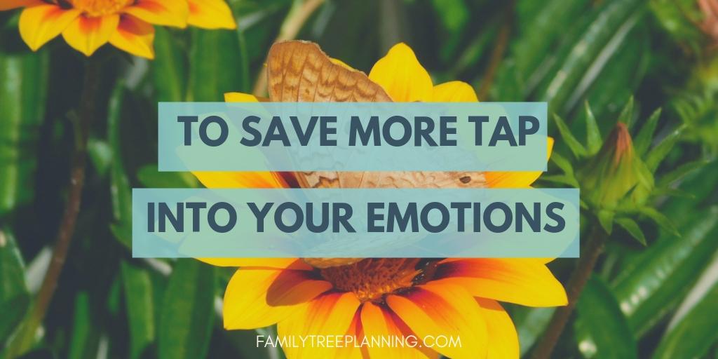 To Save More, Tap Into Your Emotions