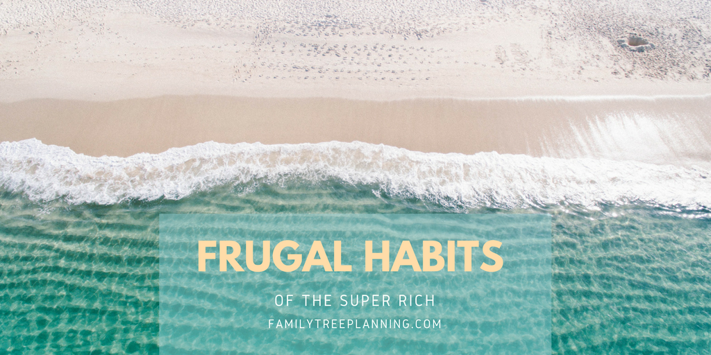 Frugal Habits of the Super Rich