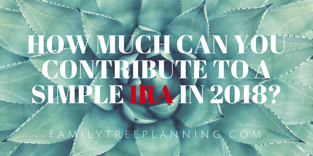 How Much Can You Contribute to a SIMPLE IRA for 2018_