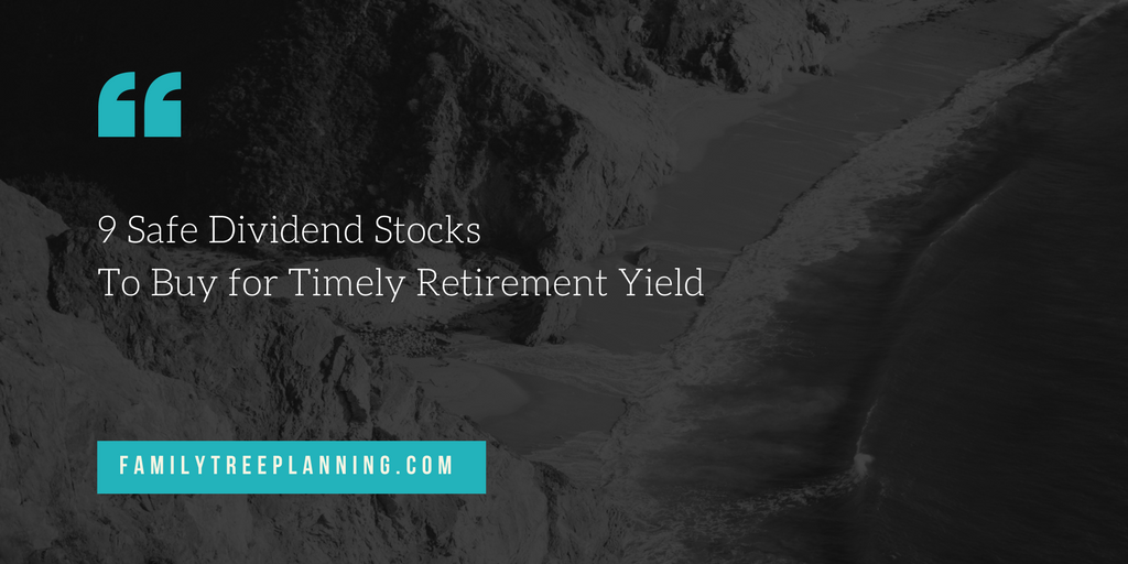 9 Safe Dividend Stocks to Buy for Timely Retirement Yield