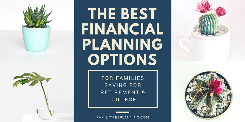 The Best Financial-Planning Options for Families Saving for Retirement and College