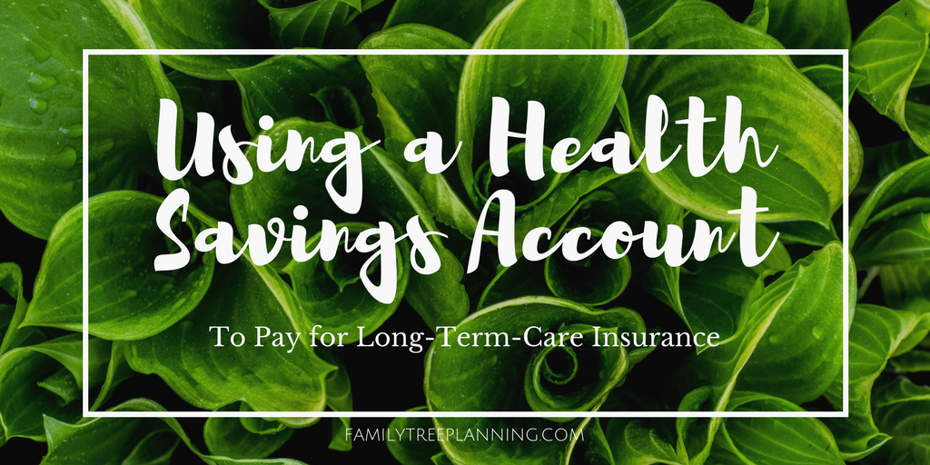 Using a Health Savings Account to Pay for Long-Term-Care Insurance