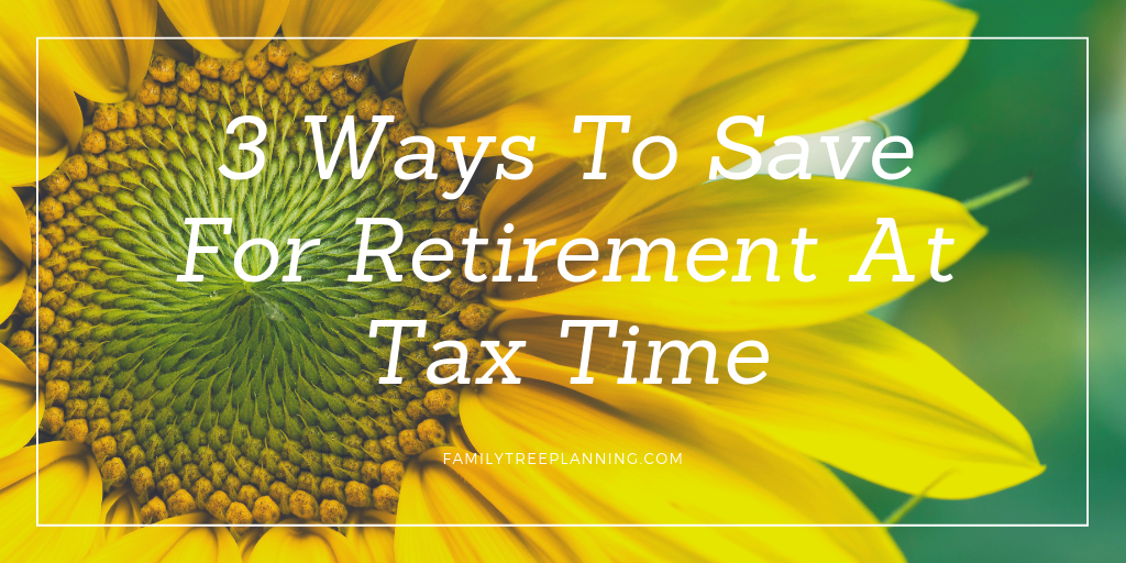 3 Ways To Save For Retirement At Tax Time _ Retirement Tips _ Forbes