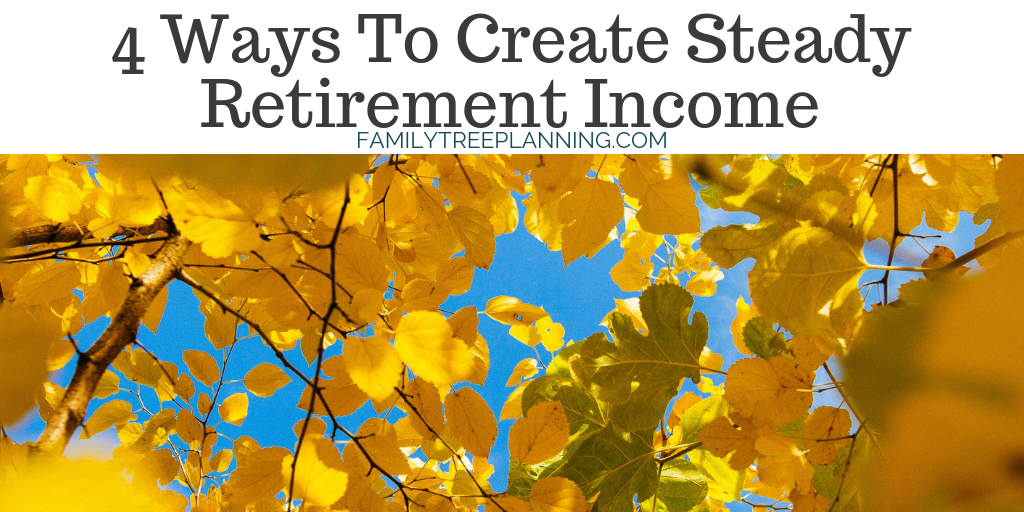 4 Ways To Create Steady Retirement Income _ Retirement Tips _ Forbes