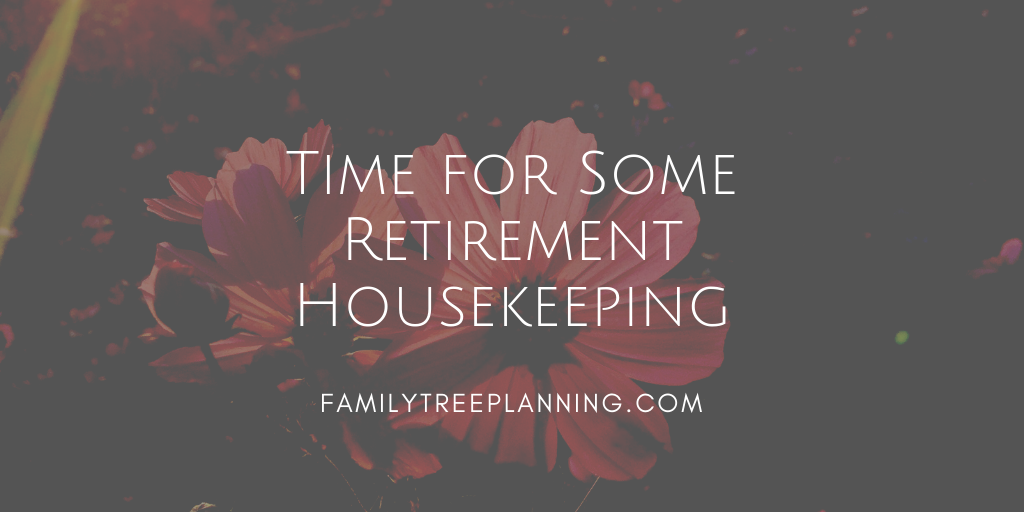 Time for Some Retirement Housekeeping _ Retirement Tips _ Forbes